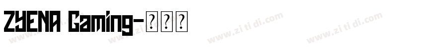 ZYENA Gaming字体转换